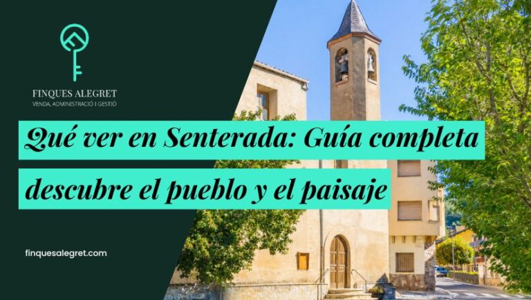 Guía completa sobre qué ver en Senterada: descubre el pueblo y el paisaje que lo rodea