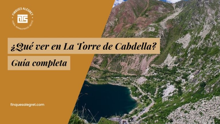 ¿Qué ver y hacer en La Torre de Cabdella? Guía para descubrir la Vall Fosca y su entorno