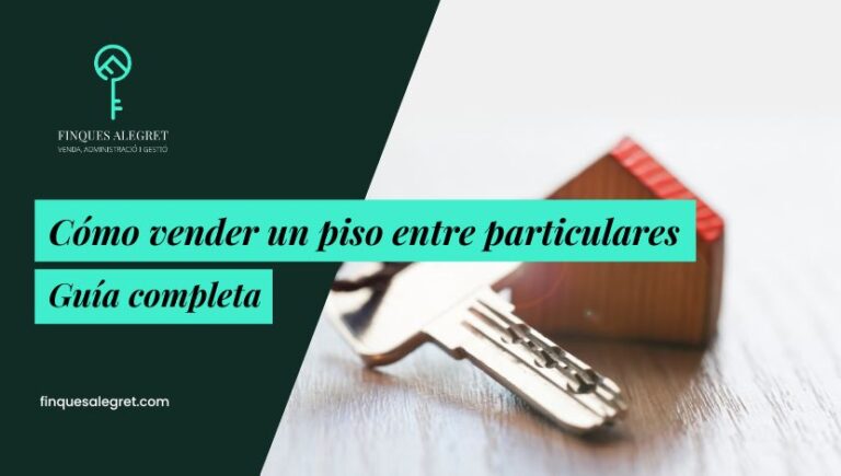 Cómo vender un piso entre particulares: trámites, documentos y pasos a seguir