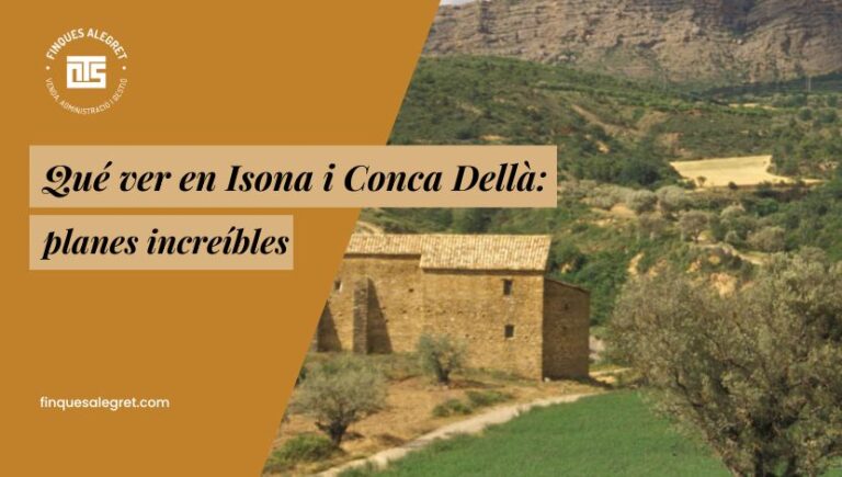 Qué ver en Isona i Conca Dellà un viaje entre historia, naturaleza y tradición
