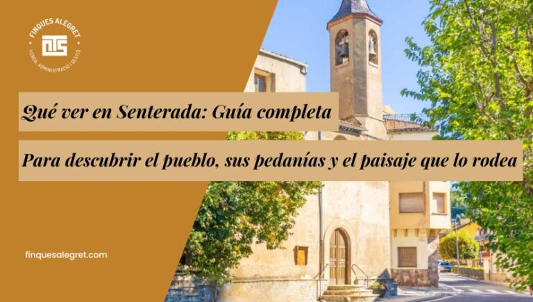 Guía completa sobre qué ver en Senterada: descubre el pueblo y el paisaje que lo rodea