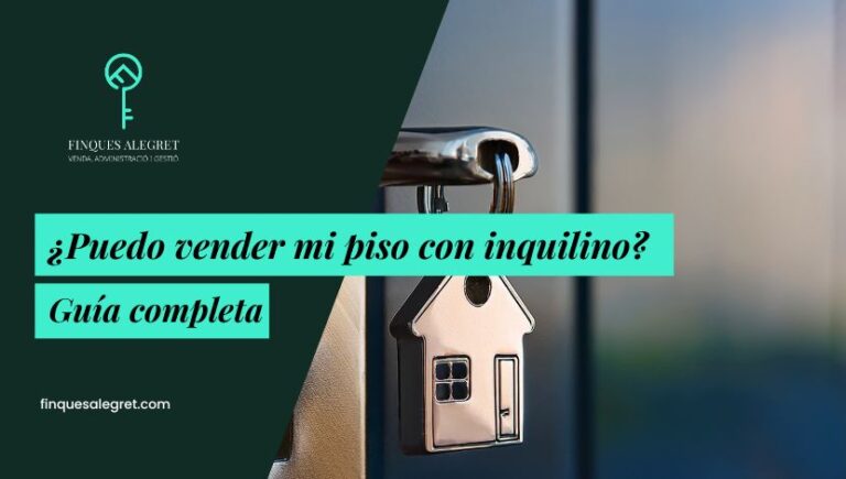 ¿Puedo vender mi piso con inquilino? – Guía completa de la mano de Finques Alegret