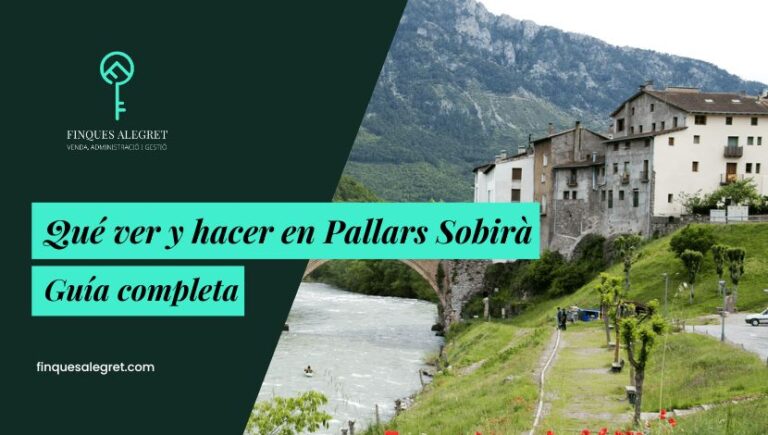 ¿Qué ver y hacer en Pallars Sobirà (Lleida)?