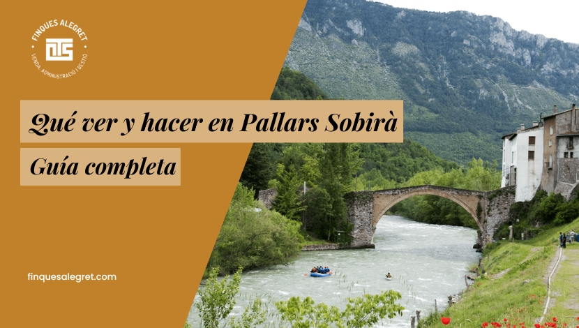 ¿Qué ver y hacer en Pallars Sobirà (Lleida)
