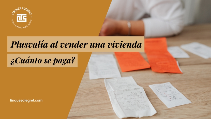 ¿Cuánto se paga de plusvalía por la venta de una vivienda