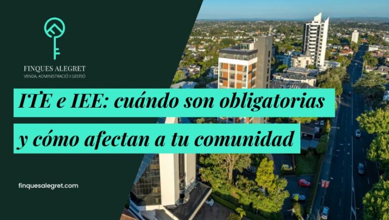 ITE e IEE: qué son, cuándo son obligatorias y cómo afectan a tu comunidad